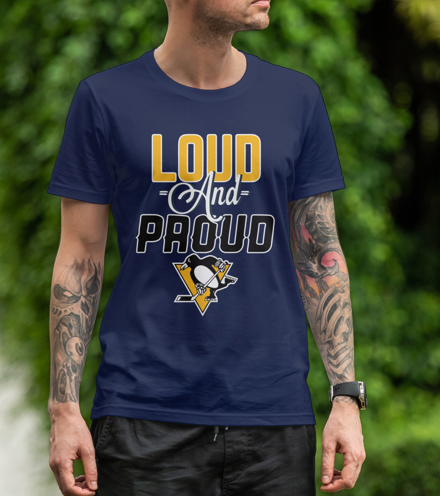 Loud And Proud Pittsburgh Penguins T-Shirt