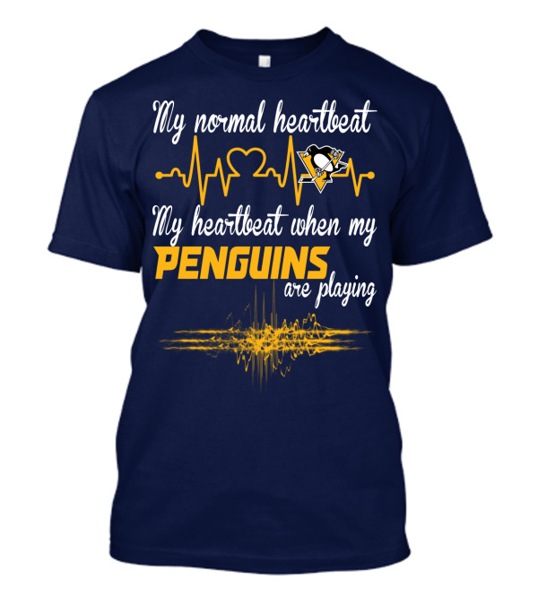 My Normal Heartbeat My Heartbeat When My Penguins Are Playing T-Shirt