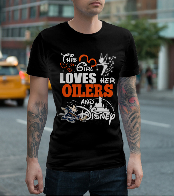 This Girl Loves Her Edmonton Oilers And Disney T-Shirt