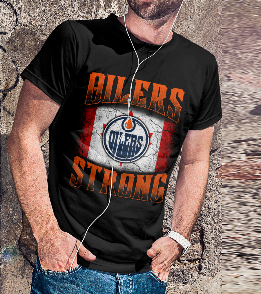 Oilers Strong Edmonton Oilers Canada Flag T-Shirt