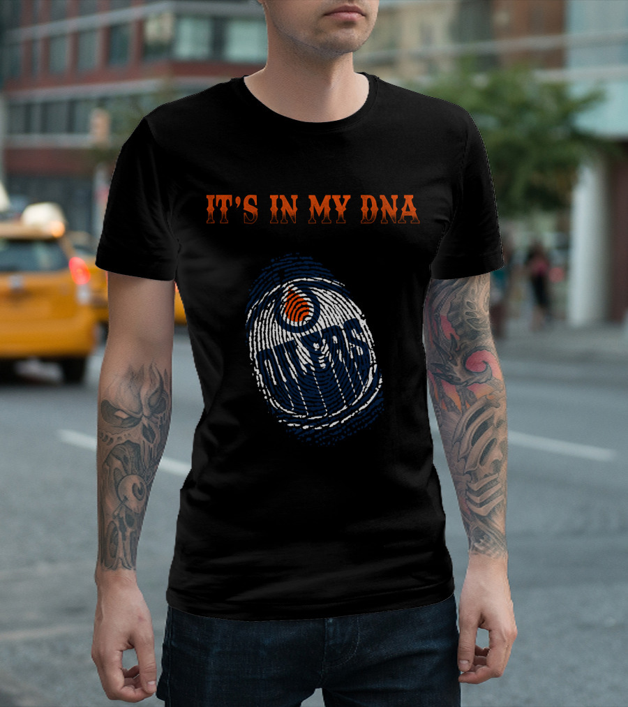 It's In My Dna Edmonton Oilers T-Shirt