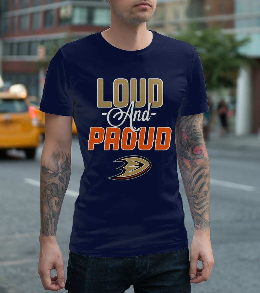 Anaheim Ducks Loud And Proud T-Shirt