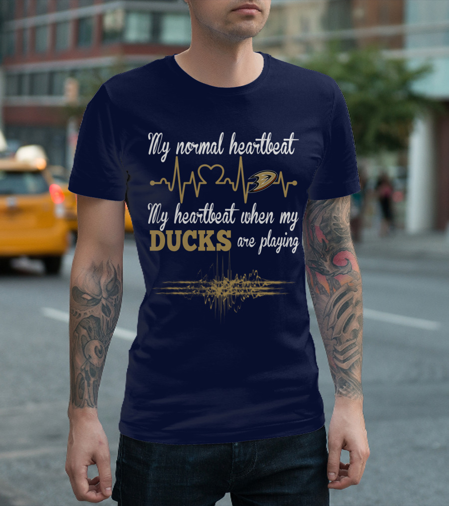 My Normal Heartbeat My Heartbeat When My Ducks Are Playing Anaheim Ducks T-Shirt