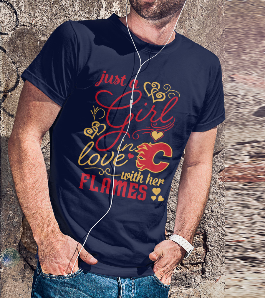 Just A Girl In Love With Her Flames T-Shirt