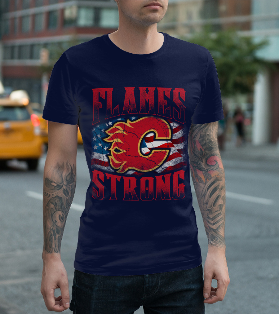 Flames Strong Calgary Flames American Flag T-Shirt