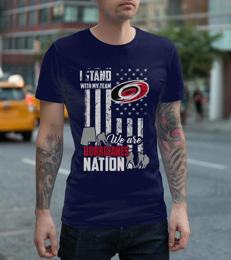 I Stand With My Team We Are Hurricanes Nation Carolina Hurricanes T-Shirt