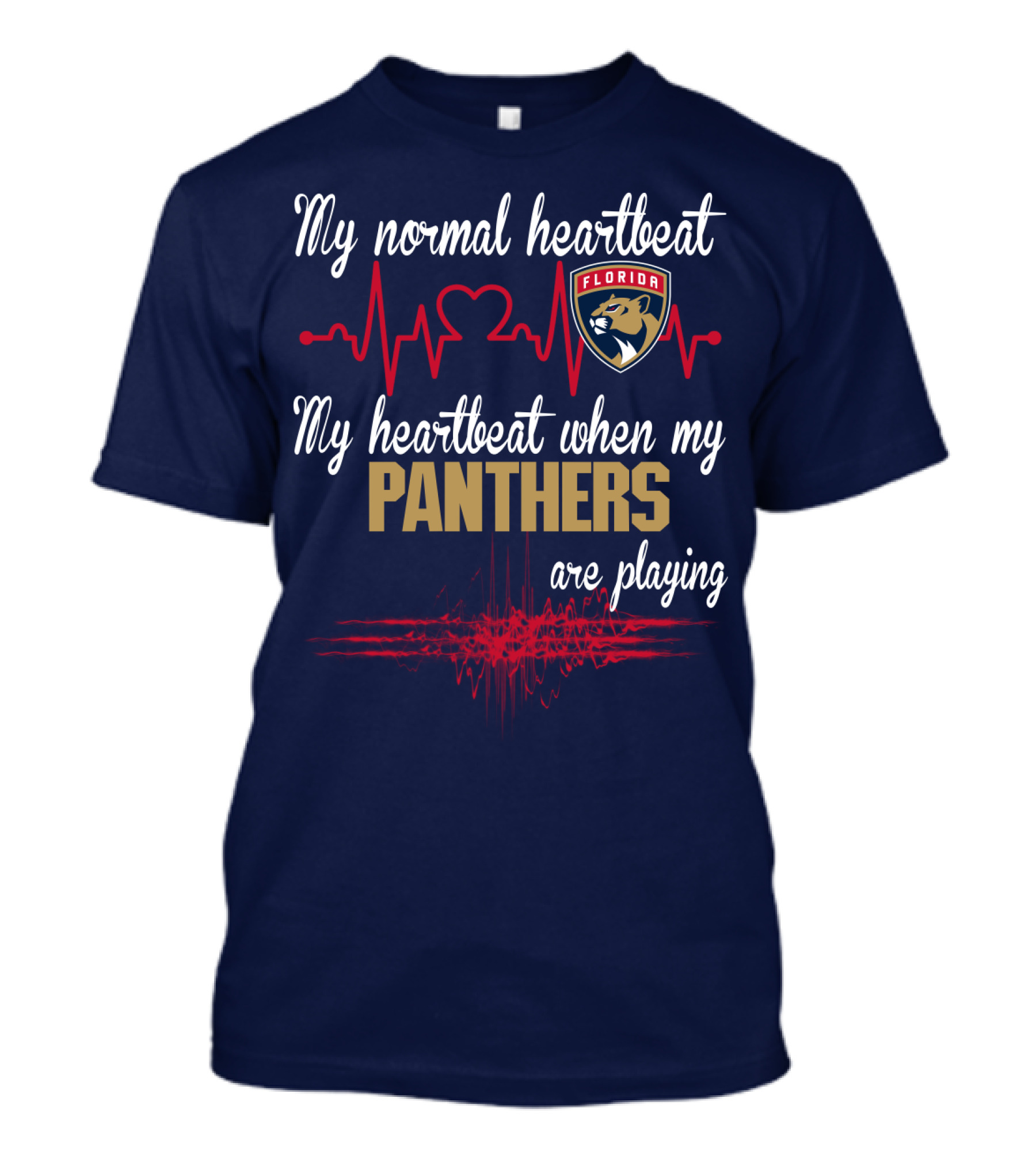 My Normal Heartbeat My Heartbeat When My Florida Panthers Are Playing T-Shirt