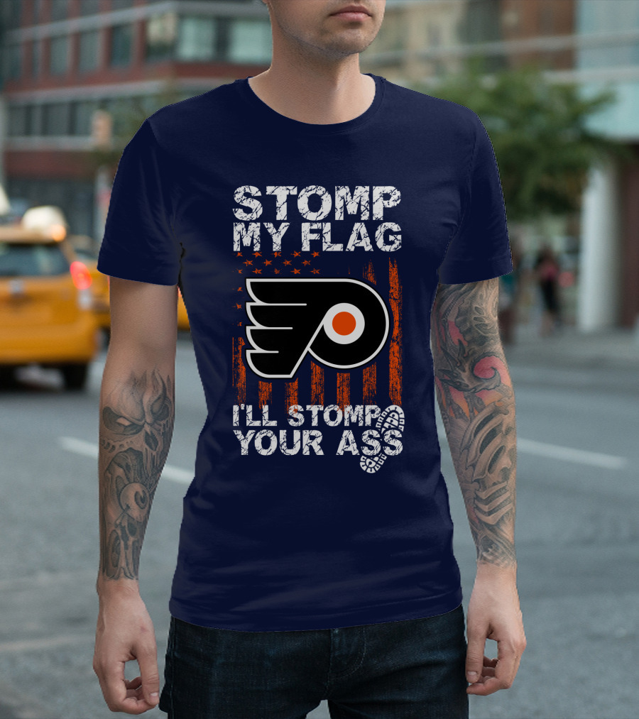 Philadelphia Flyers Stomp My Flag I'll Stomp Your Ass T-Shirt