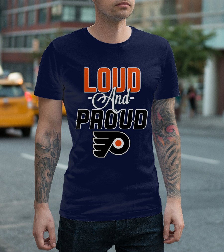 Loudest And Proud Philadelphia Flyers T-Shirt