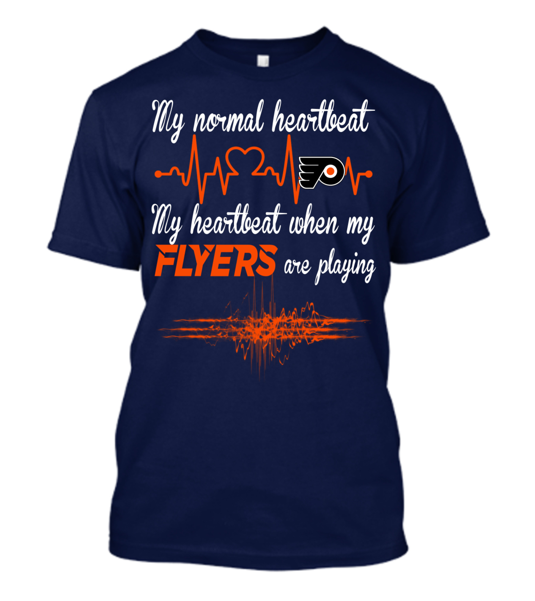 My Normal Heartbeat My Heartbeat When My Philadelphia Flyers Are Playing T-Shirt