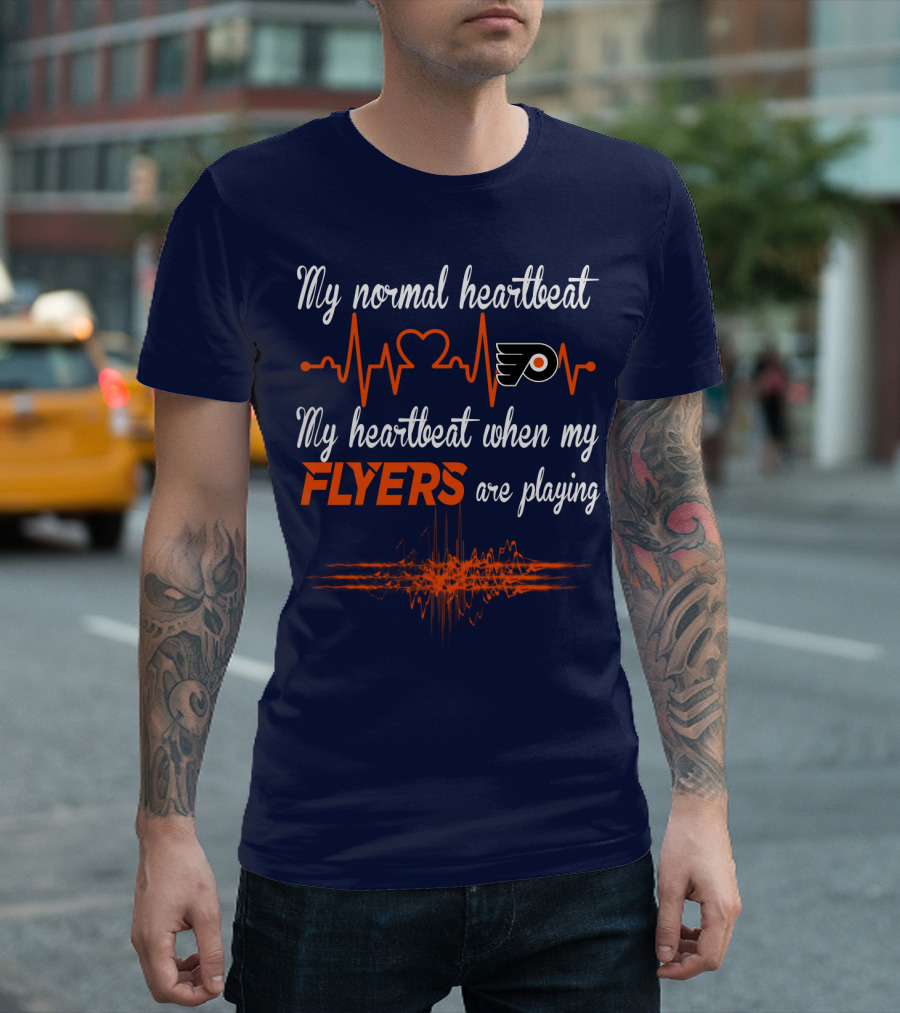 My Normal Heartbeat My Heartbeat When My Philadelphia Flyers Are Playing T-Shirt