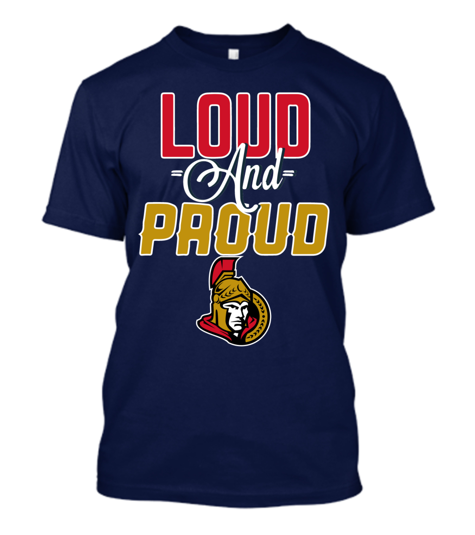 Loud And Proud Ottawa Senators T-Shirt