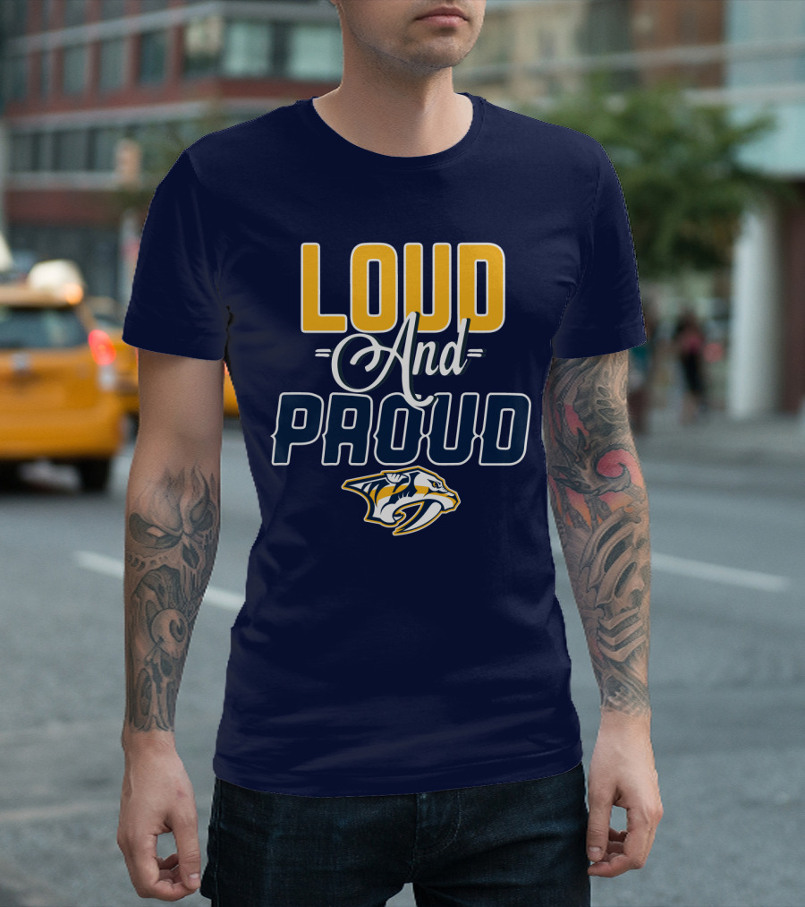 Loud And Proud Nashville Predators T-Shirt