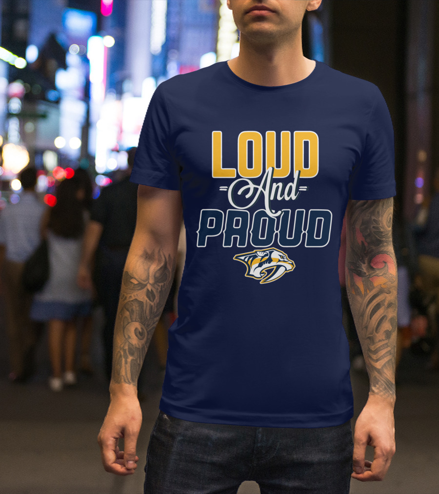 Loud And Proud Nashville Predators T-Shirt