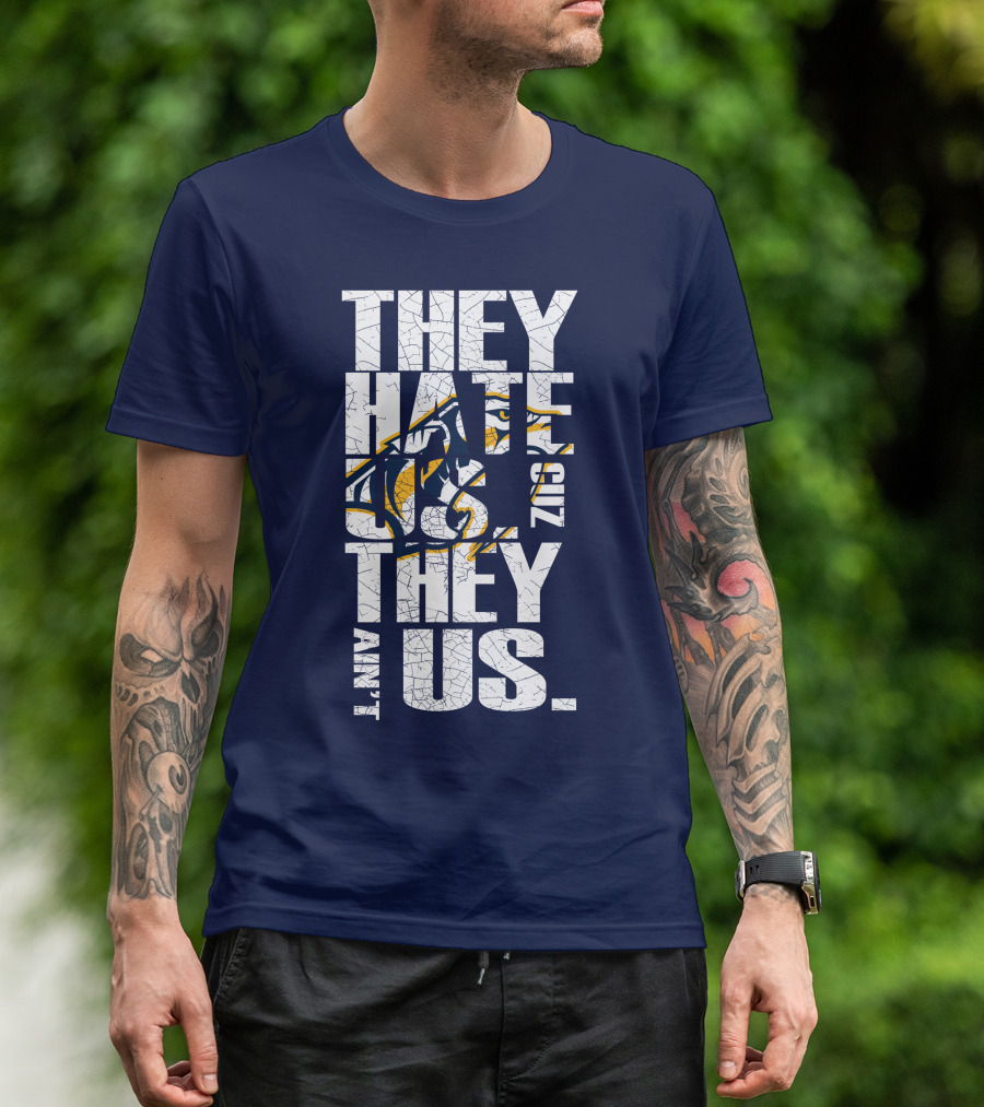 They Hate Us Cuz They Ain't Us Nashville Predators T-Shirt