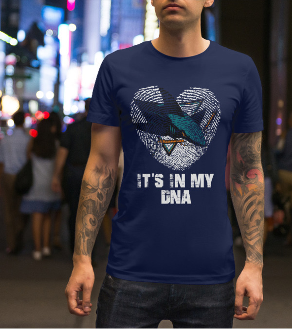 San Jose Sharks It's In My Dna T-Shirt