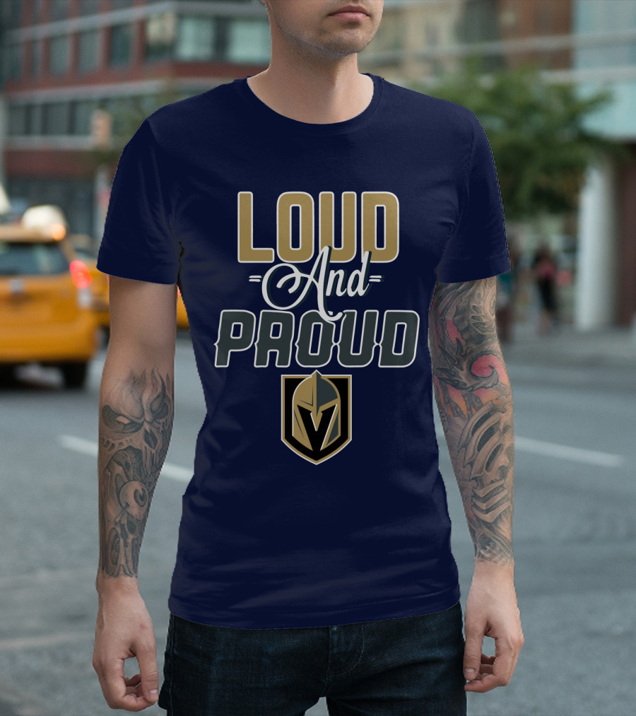 Loud And Proud Vegas Golden Knights T-Shirt