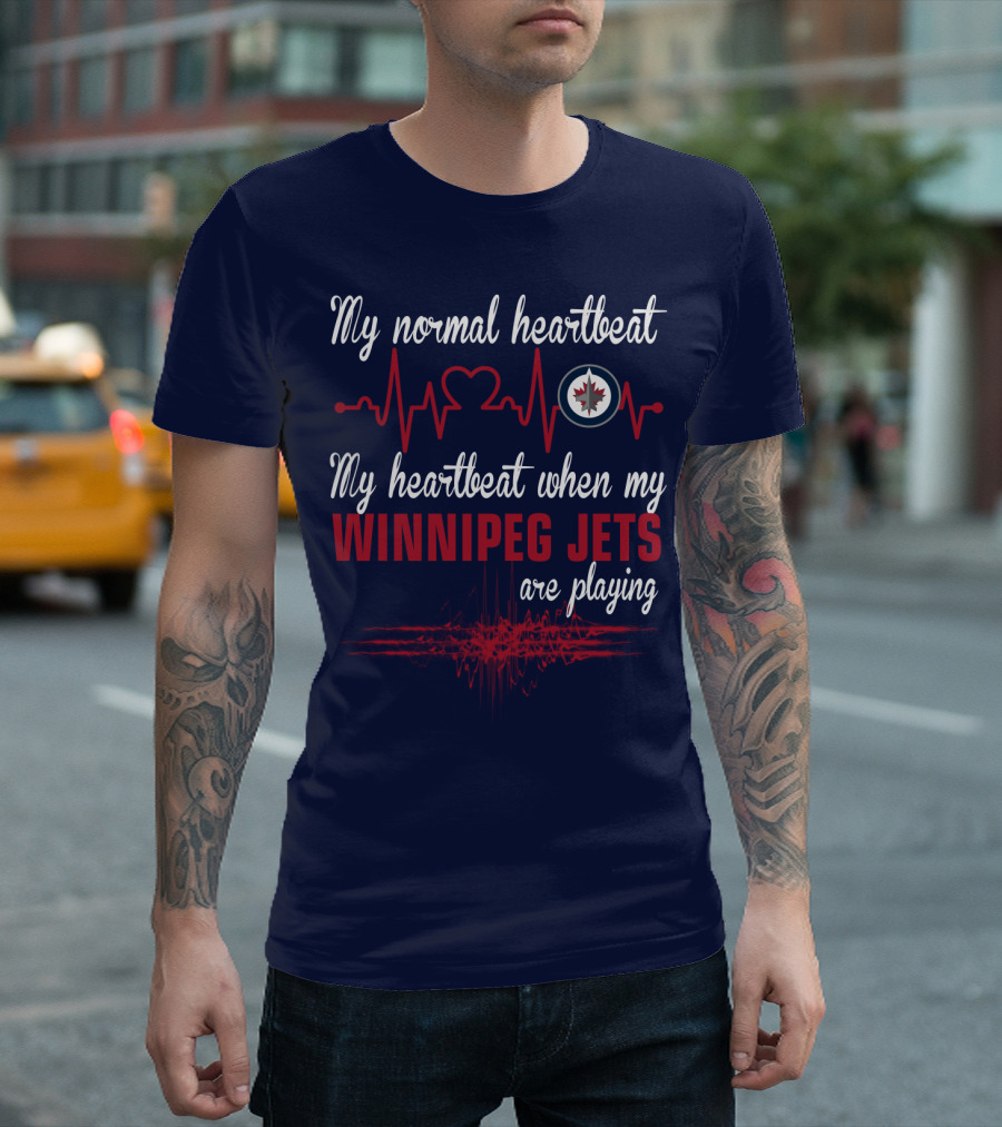 My Normal Heartbeat My Heartbeat When My Winnipeg Jets Are Playing T-Shirt