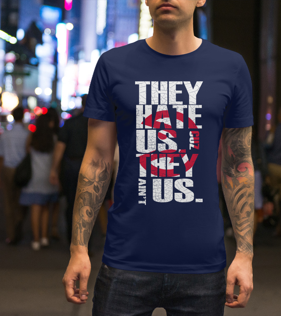 They Hate Us Cuz They Ain't Us Atlanta Hawks T-Shirt