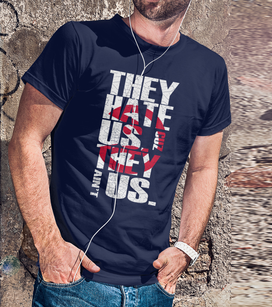 They Hate Us Cuz They Ain't Us Atlanta Hawks T-Shirt