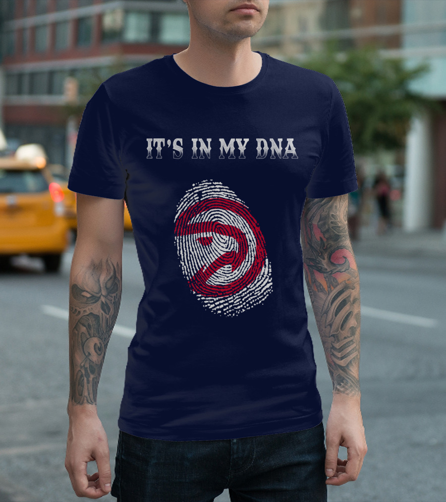 It's In My Dna Atlanta Hawks T-Shirt