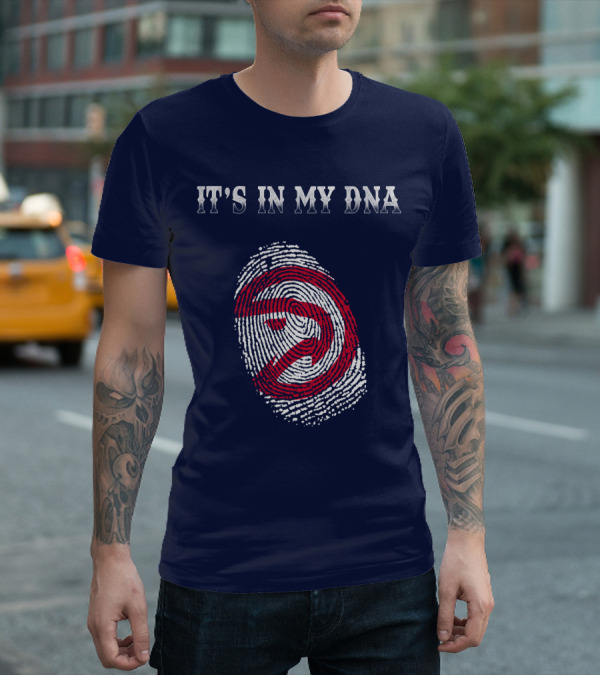 It's In My Dna Atlanta Hawks T-Shirt