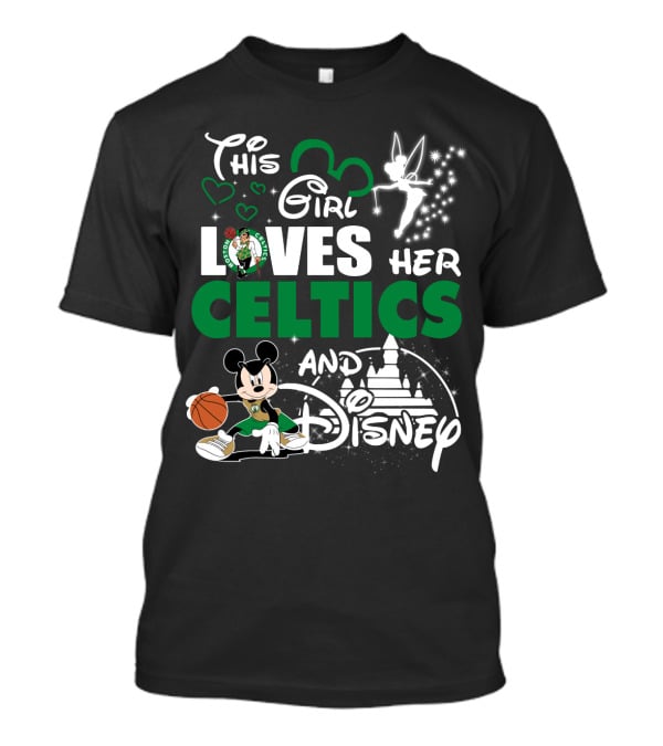 This Girl Loves Her Boston Celtics And Disney T-Shirt