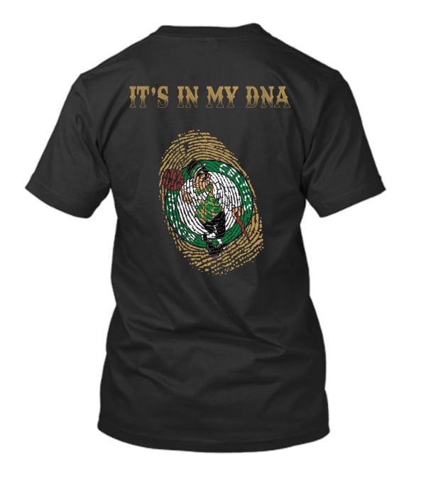 It's In My Dna Boston Celtics T-Shirt
