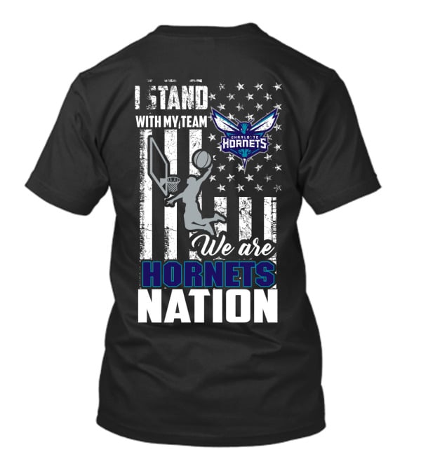 I Stand With My Team Charlotte Hornets We Are Hornets Nation T-Shirt