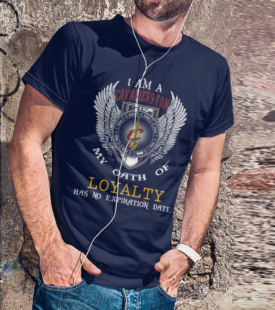 Cleveland Cavaliers Fan Oath Of Loyalty Has No Expiration Date T-Shirt