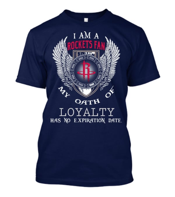 I Am A Rockets Fan My Oath Of Loyalty Has No Expiration Date T-Shirt