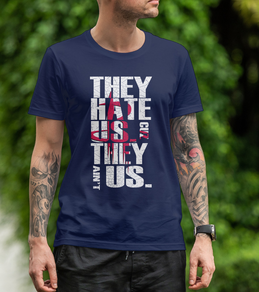 They Hate Us Cuz They Ain't Us Houston Rockets T-Shirt