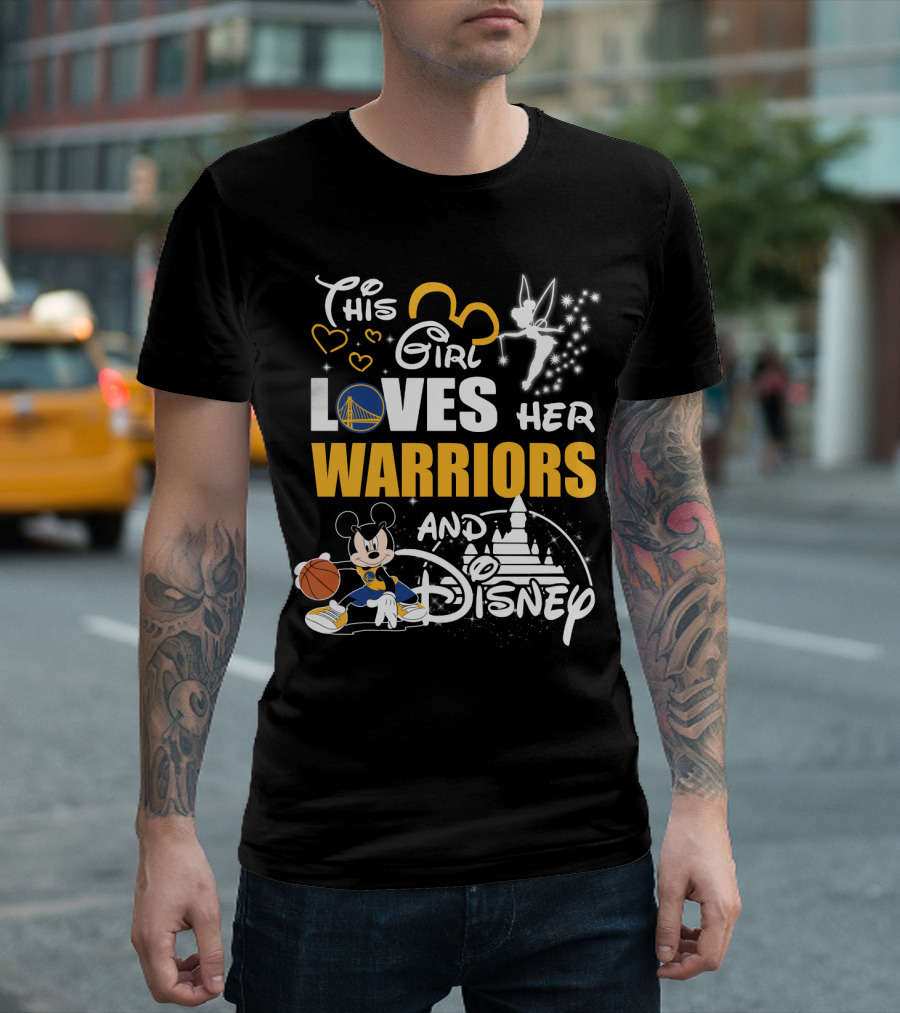 This Girl Loves Her Golden State Warriors And Disney T-Shirt