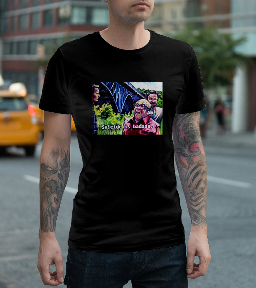 Ah Suicide Is Badass T-Shirt
