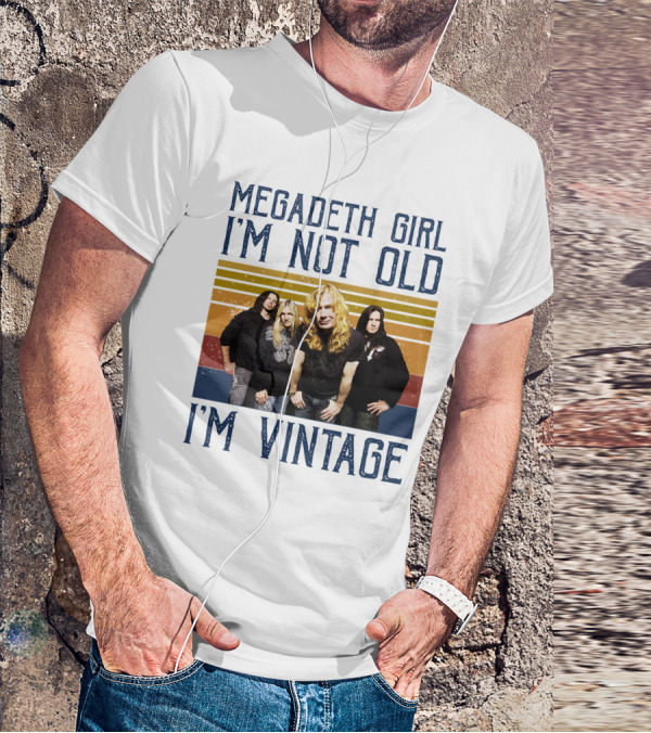 Megadeth Girl I'm Not Old I'm Vintage T-Shirt