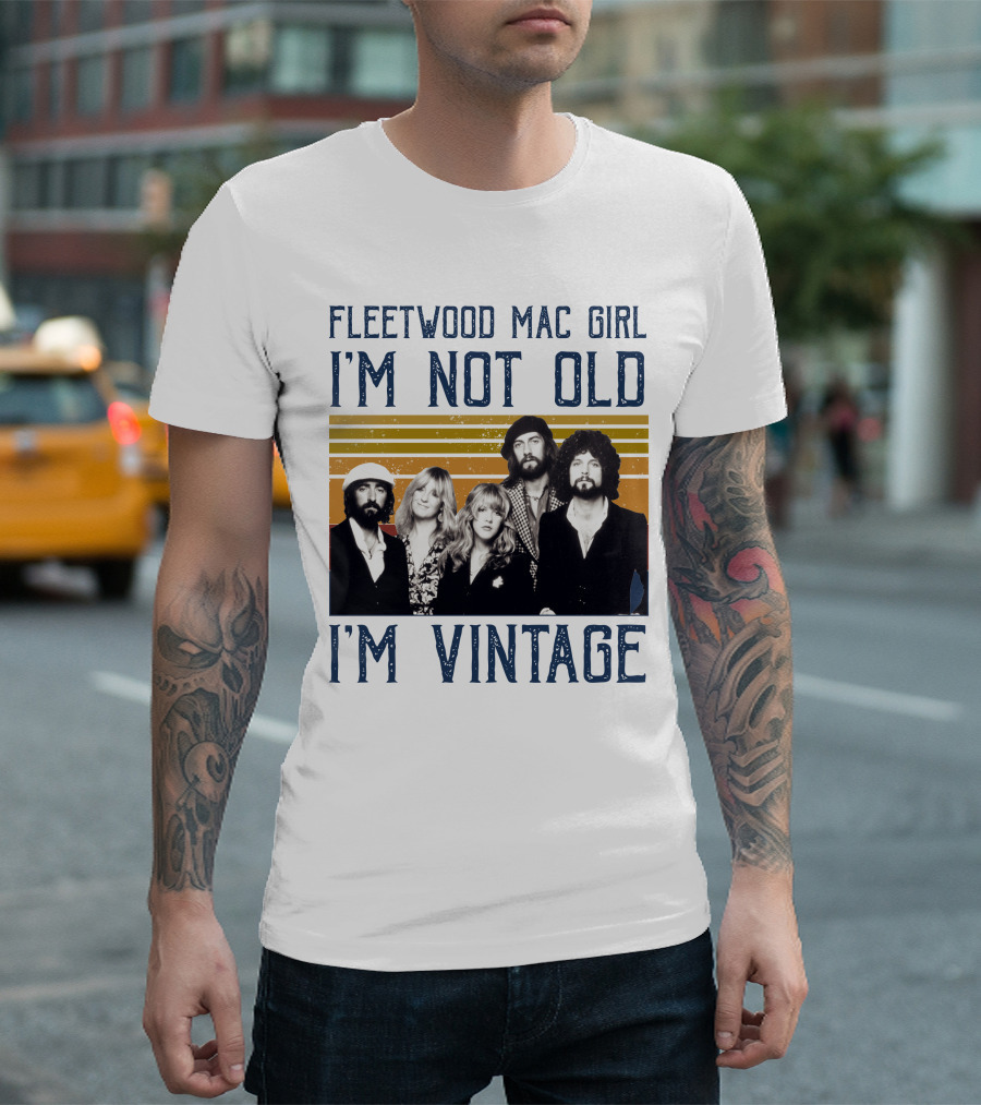 Fleetwood Mac Girl I'm Not Old I'm Vintage Retro Band T-Shirt