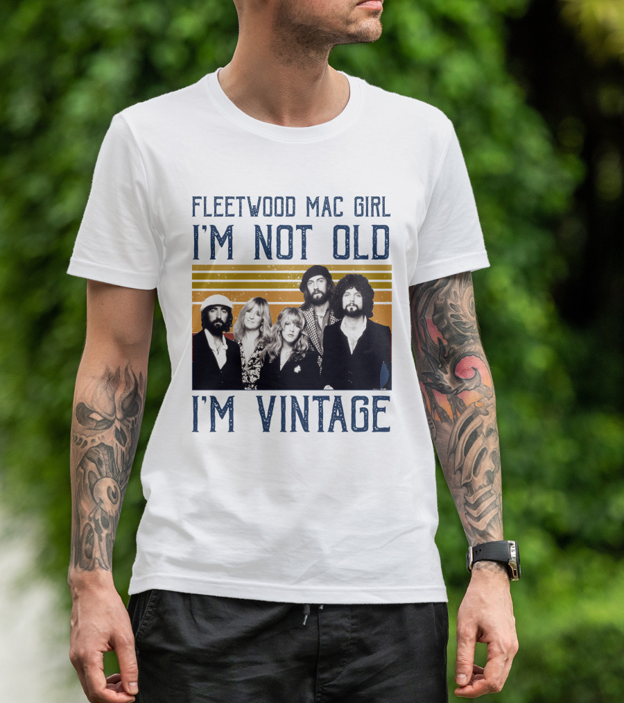 Fleetwood Mac Girl I'm Not Old I'm Vintage Retro Band T-Shirt