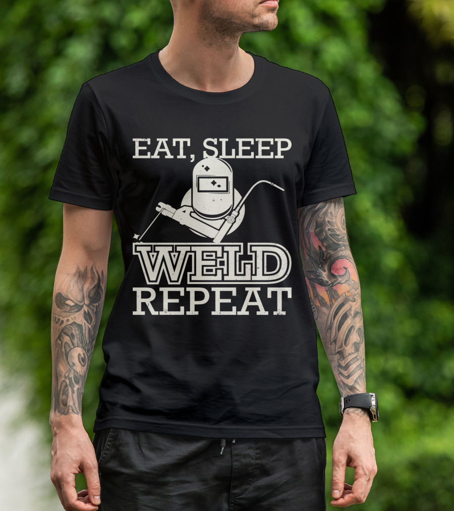 Eat Sleep Weld Repeat Funny Welder With Welding Helmet T-Shirt