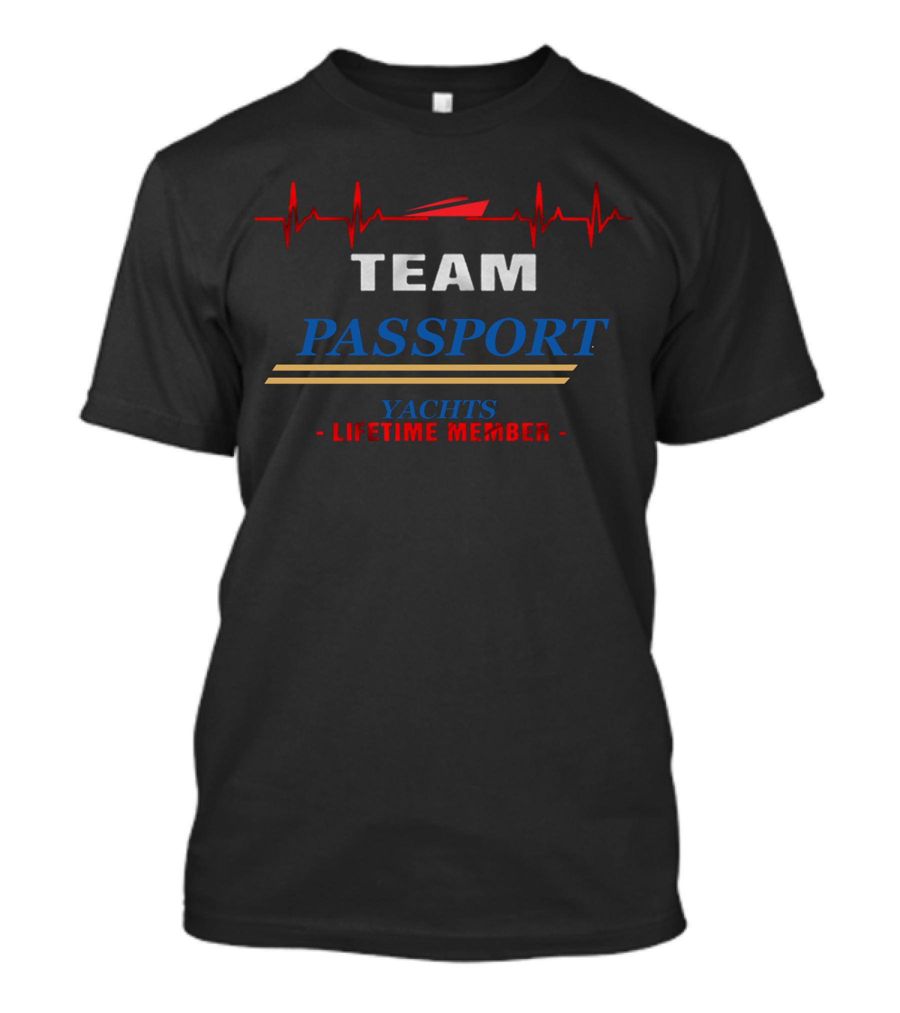 TEAM PASSPORT YACHTS LIFETIME MEMBER T-Shirt