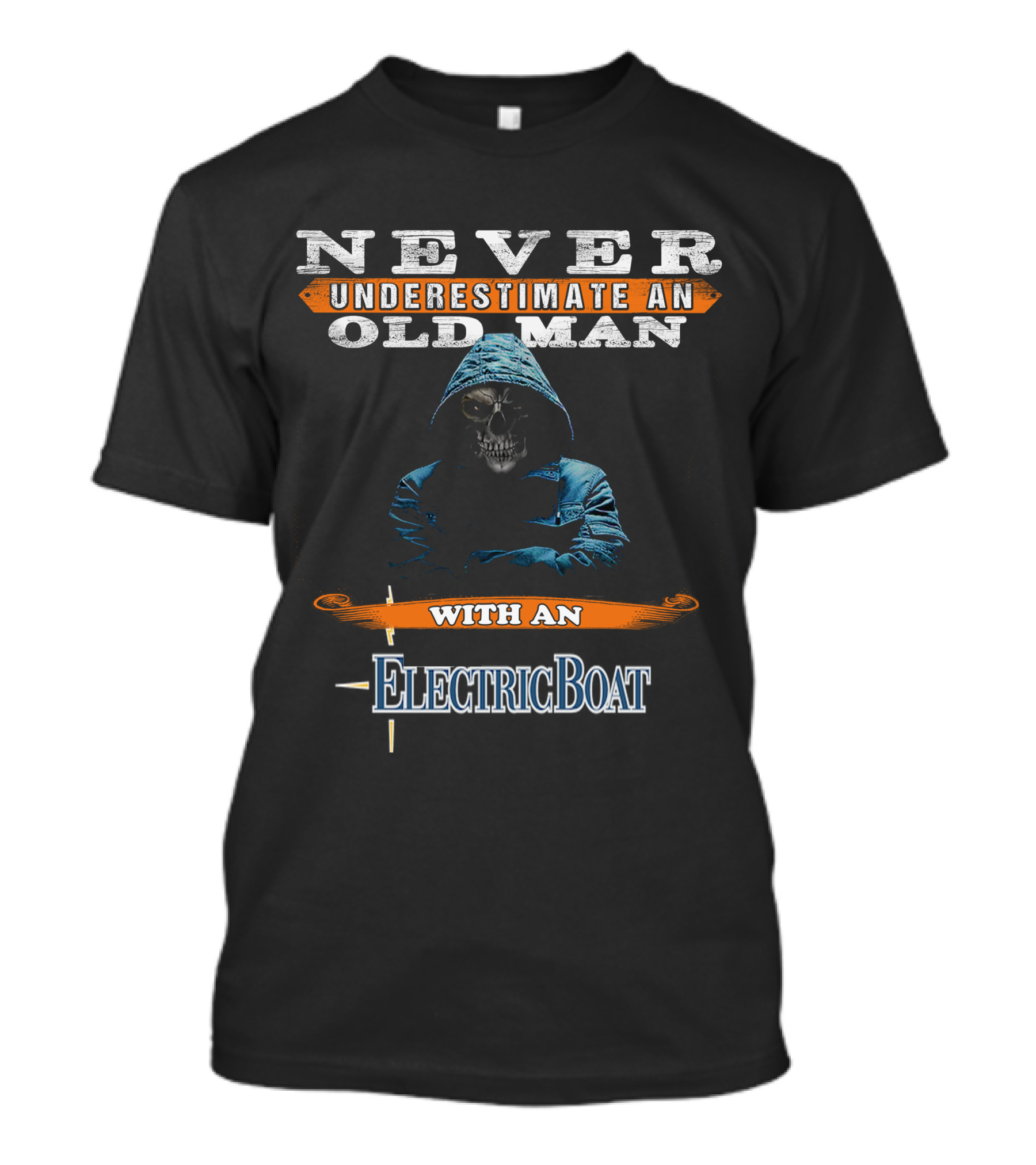 NEVER UNDERESTIMATE AN OLD MAN WITH AN ELECTRIC BOAT T-Shirt