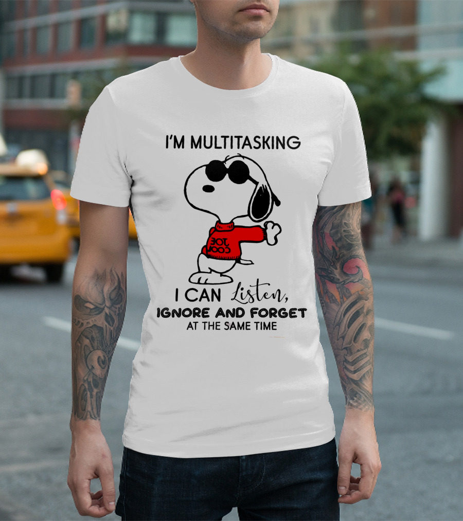 Snoopy Multitasking Listen Ignore Forget T-Shirt