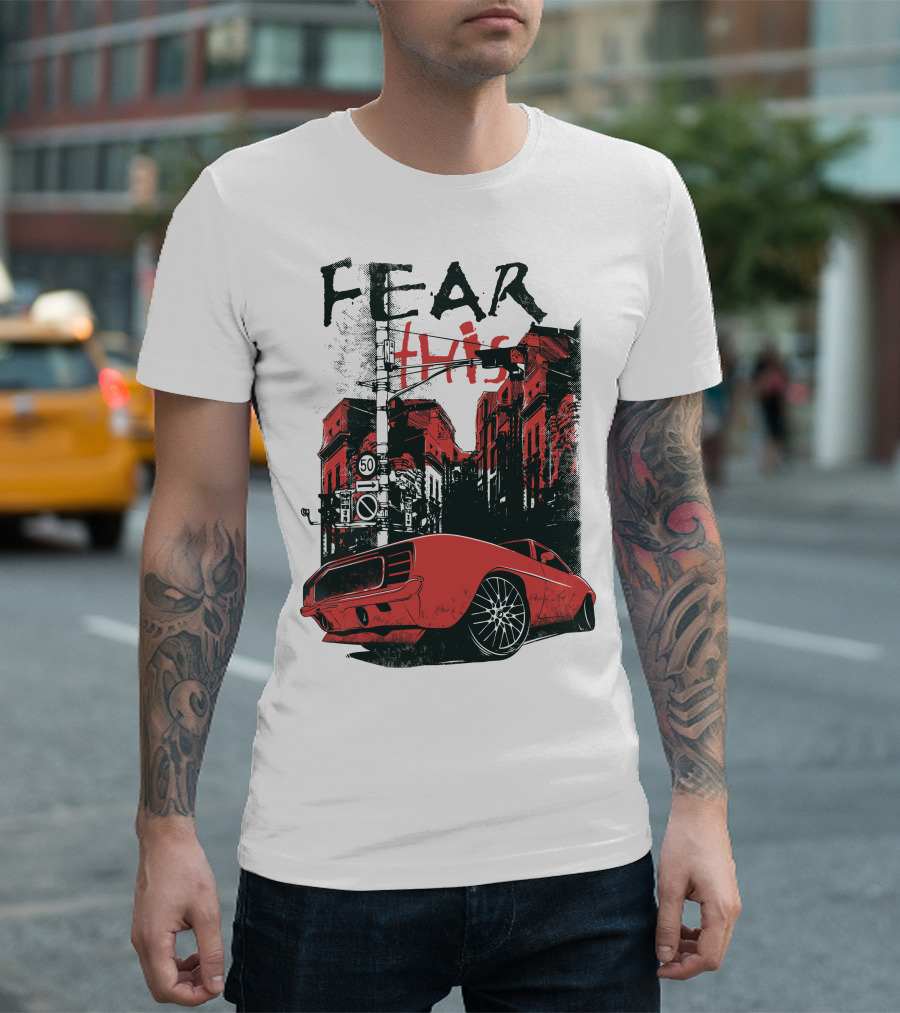 FEAR THIS MUSTANG ON STREET 50 T-Shirt