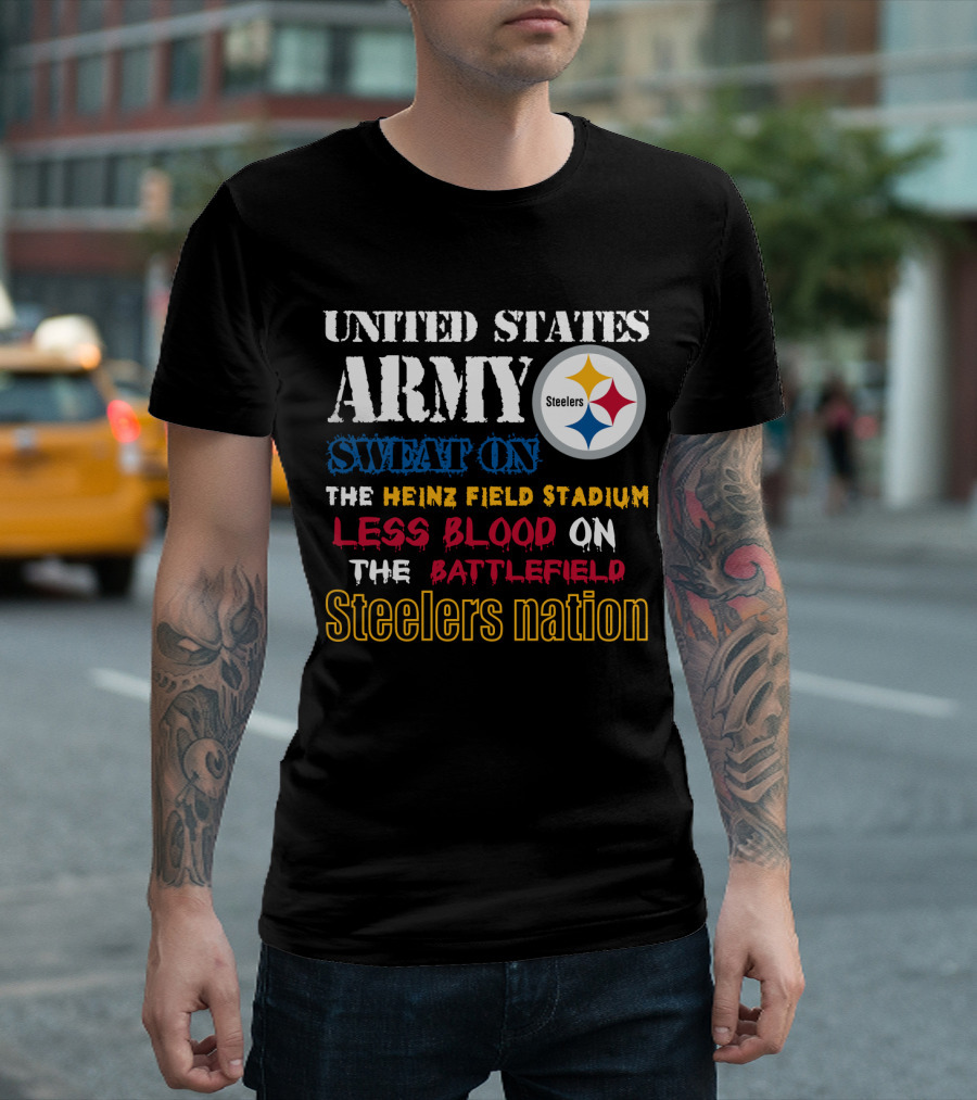 United States Army Steelers Nation Heinz Field Stadium Sweat Less Blood Battlefield T-Shirt