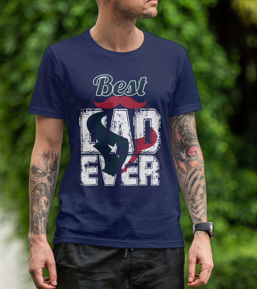 Best Dad Ever Texans T-Shirt