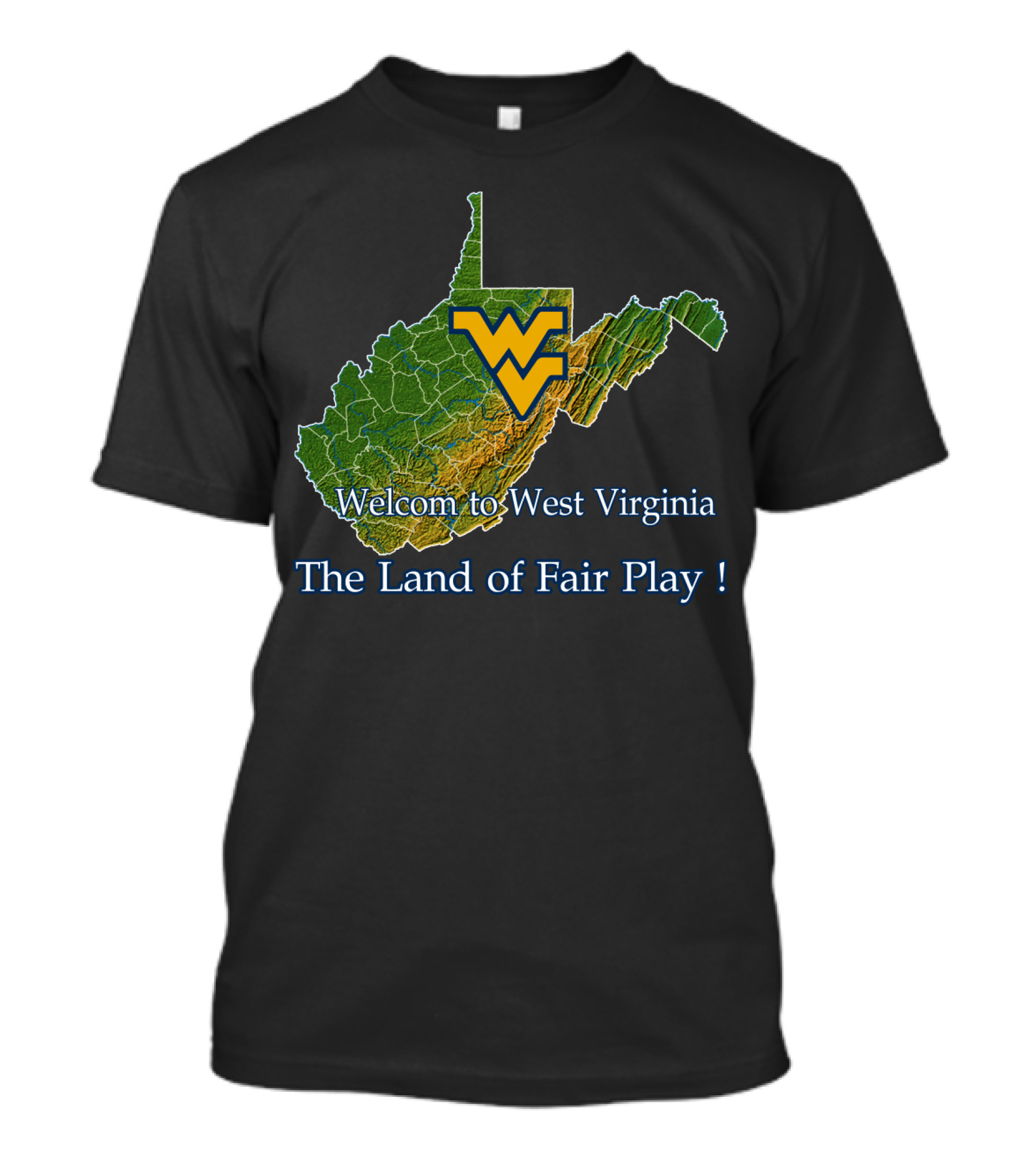 Welcome To West Virginia Mountaineers The Land Of Fair Play T-Shirt