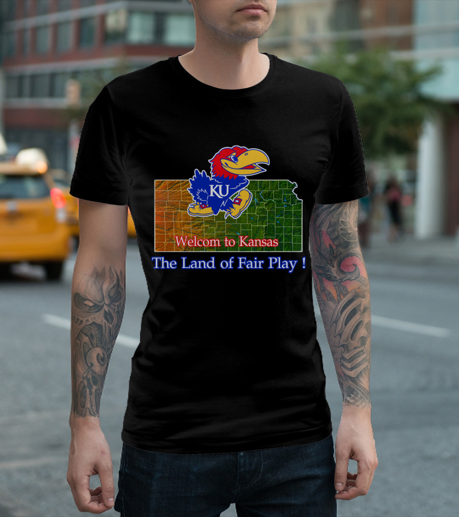 Welcome To Kansas Jayhawks Ku The Land Of Fair Play T-Shirt