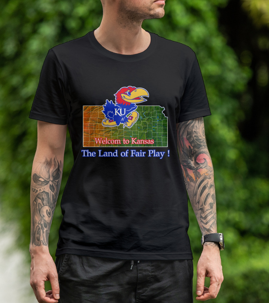 Welcome To Kansas Jayhawks Ku The Land Of Fair Play T-Shirt