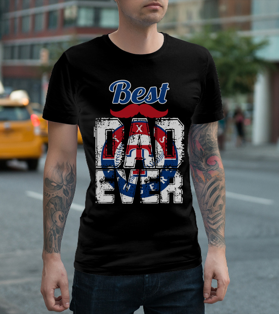 Best Dad Ever Texas Rangers Baseball T-Shirt
