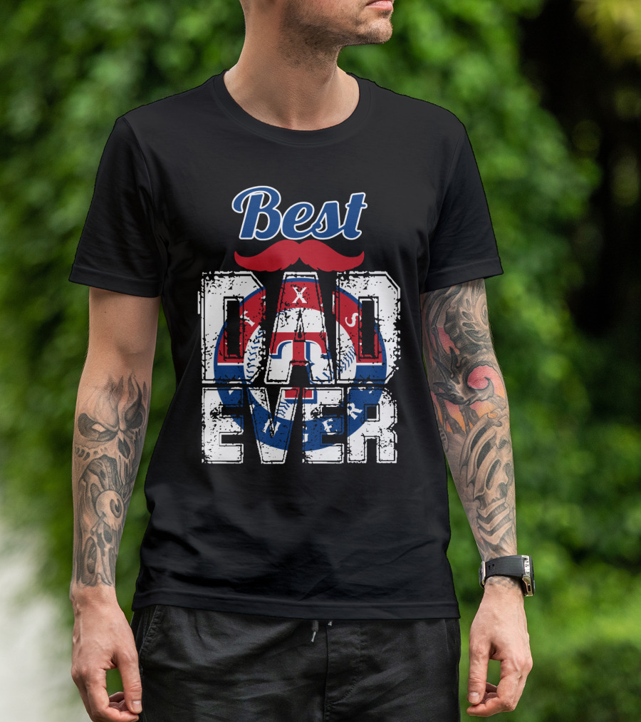 Best Dad Ever Texas Rangers Baseball T-Shirt