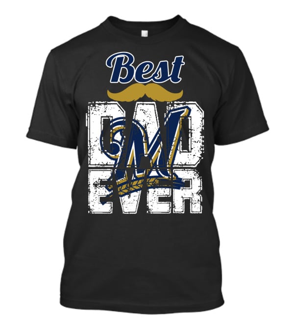 Best Dad Ever Brewers M T-Shirt